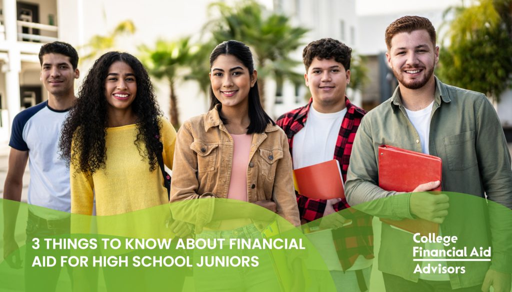 3 things to know about financial aid for high school juniors shared by Jodi Okun of College Financial Aid Advisors