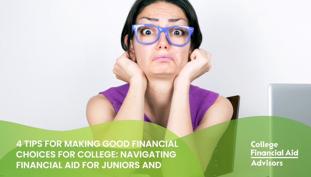 4 tips for making good financial choices for college shared by financial aid expert Jodi Okun at College Financial Aid Advisors