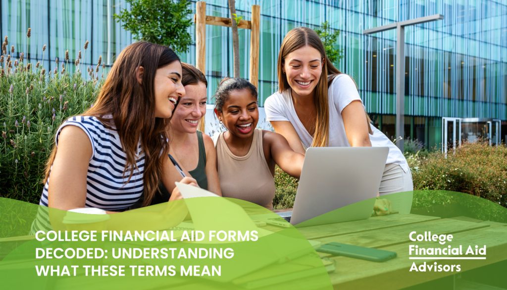 College Financial Aid Forms Decoded: understanding what these terms mean shared by college financial aid advisor Jodi Okun