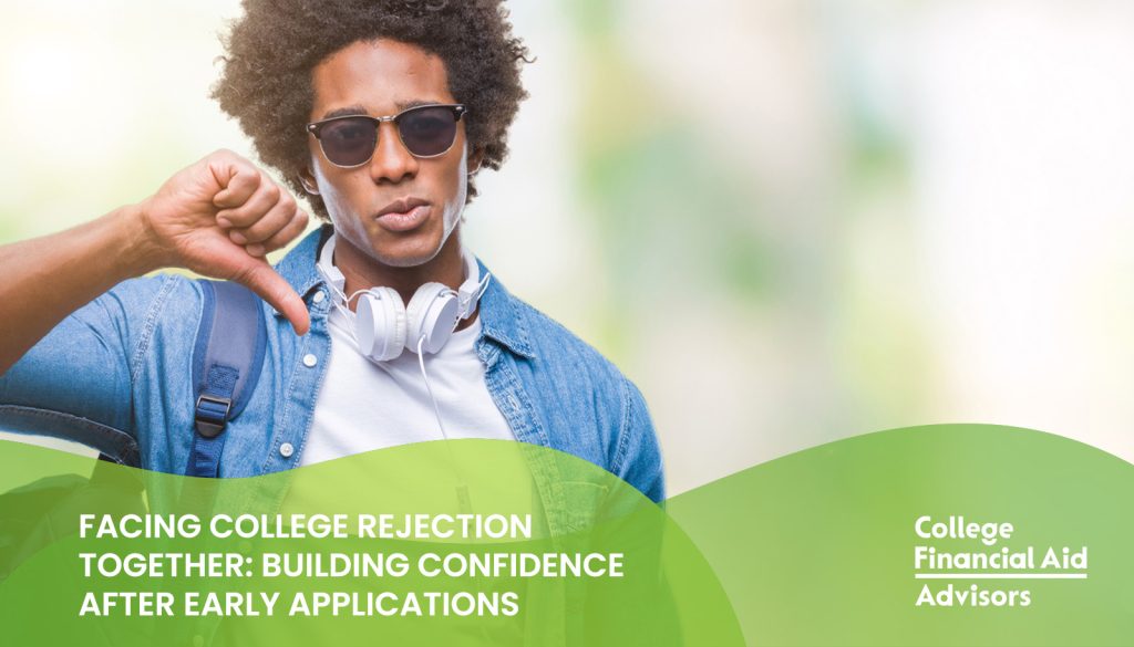 Facing college rejection together: a guide for parents to help students build confidence after early application rejection from colleges