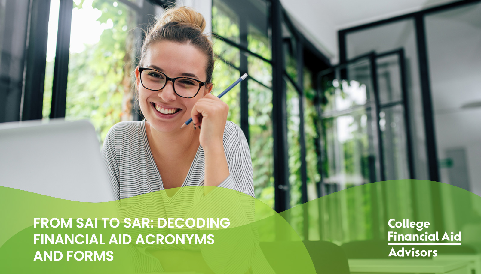 Decoding college financial aid acronyms and forms: tips to understand financial terms shared by Jodi Okun, college financial aid advisor