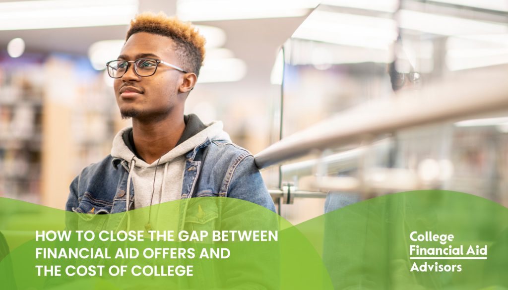 College financial aid advisor Jodi Okun shares 4 tips to close the gap between financial aid offers and the actual cost of college