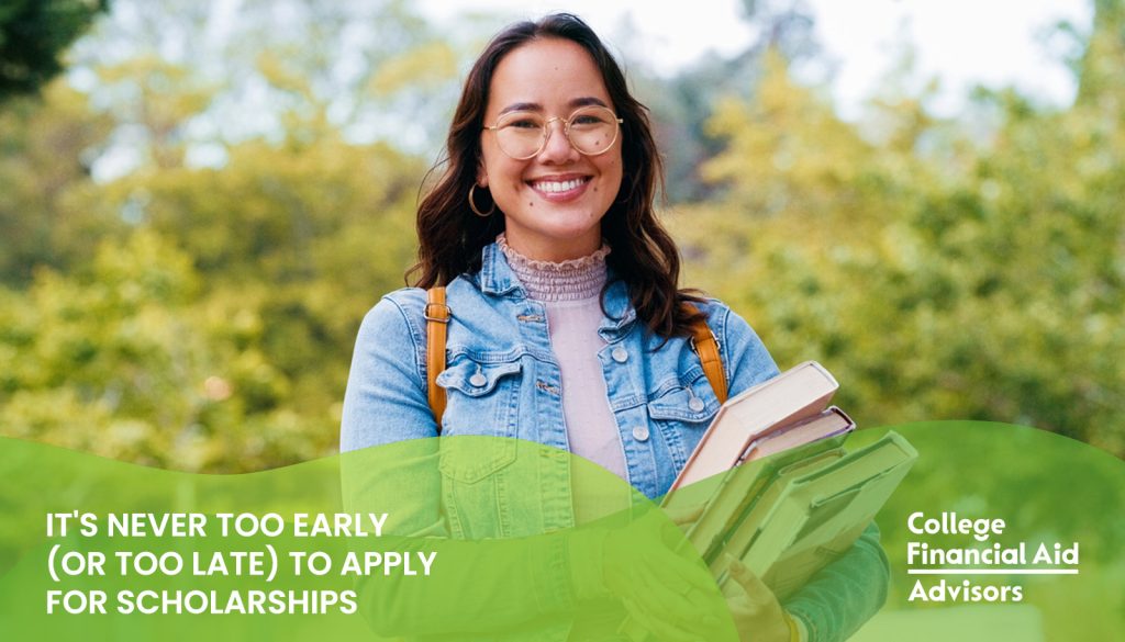 Why it's never too early or too late to apply to scholarships for college students shared by college financial aid advisor Jodi Okun