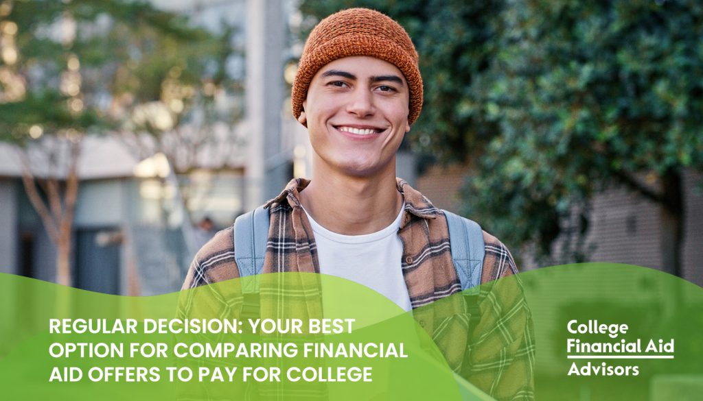 Why a regular decision college application is your best option for comparing financial aid offers from financial aid advisor Jodi Okun