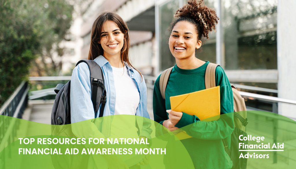 Top National Financial Aid Awareness Month resources from financial aid advisors Jodi Okun from College Financial Aid Advisors